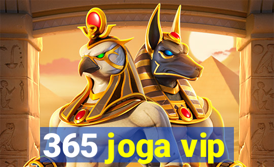 365 joga vip
